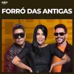 ForrÃ³ das Antigas â€“ SÃ³ Sucessos ðŸŒµ | Mais Tocadas