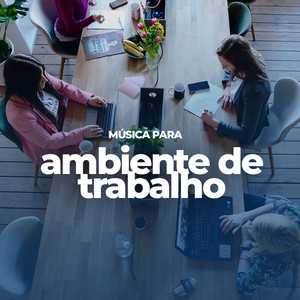 Música para Ambiente de Trabalho – Trilhas Suaves e Produtivas | Mais Tocadas