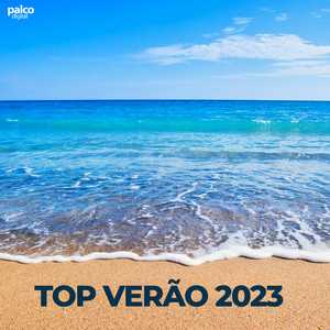 Top Verão 2023 – As Melhores Músicas para Curtir o Verão | Mais Tocadas