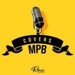 Covers MPB â€“ Releituras da MÃºsica Popular Brasileira | Mais Tocadas
