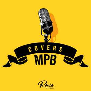 Covers MPB – Releituras da Música Popular Brasileira | Mais Tocadas
