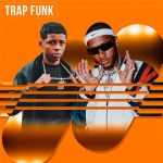 Trap Funk â€“ As Mais Ouvidas da Playlist | Mais Tocadas