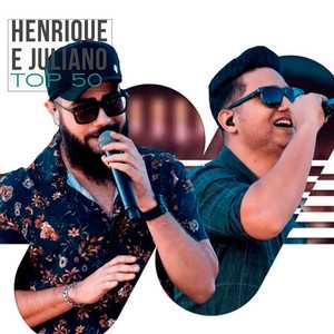 Henrique & Juliano – Top 50 Sucessos e Lançamentos 🎵