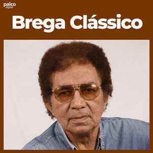 Brega Clássico – Os Maiores Sucessos do Brega | Mais Tocadas