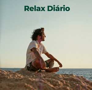 Relax Diário – Músicas Suaves Para o Dia a Dia | Mais Tocadas