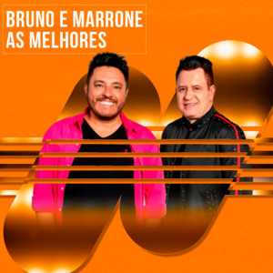 Bruno & Marrone – As Melhores e Mais Pedidas 🎵