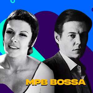 MPB Bossa – A Melhor Seleção de Bossa Nova e MPB | Mais Tocadas