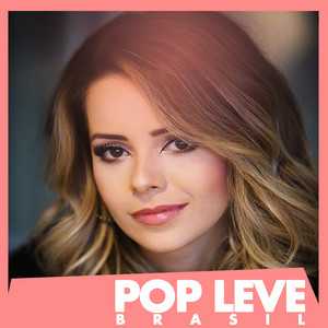 Pop Leve Brasil – As Melhores Músicas de Pop Suave | Mais Tocadas