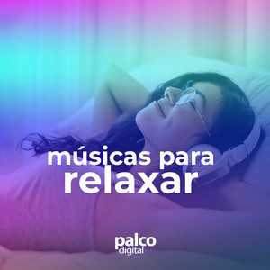 Músicas para Relaxar – Relaxing Music | Playlist Calmante | Mais Tocadas