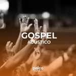 Gospel AcÃºstico â€“ Louvores e VersÃµes Desplugadas | Mais Tocadas