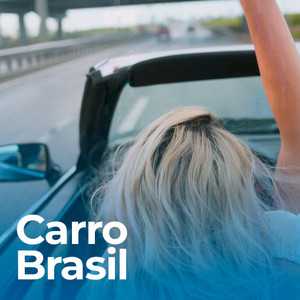 Carro Brasil – Playlist para Dirigir e Cantar no Volume Máximo | Mais Tocadas