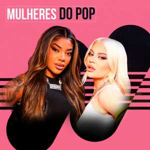 Mulheres do Pop Nacional – As Melhores Cantoras Brasileiras | Mais Tocadas