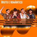 Bruto & RomÃ¢ntico â€“ As Melhores Modas Apaixonadas 2026 | Playlist