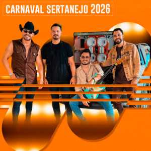 Carnaval Sertanejo 2026: As Melhores – Mais Tocadas 🎵