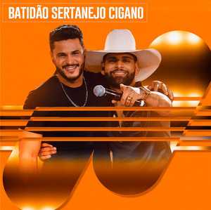 Batidão Sertanejo Cigano – As Mais Tocadas | Playlist Atualizada