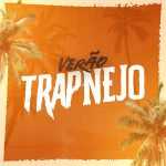 VerÃ£o Trapnejo: As Melhores â€“ Mais Tocadas ðŸŽµ