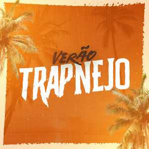 Verão Trapnejo: As Melhores – Mais Tocadas 🎵