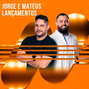 Jorge e Mateus – Lançamentos 2026 | Playlist Atualizada
