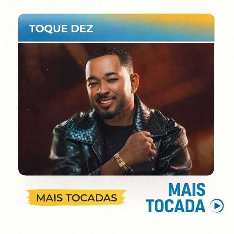 Toque Dez – Mais Tocadas 🎵 (Piseiro, Forró, Arrocha, Seresta & Brega)