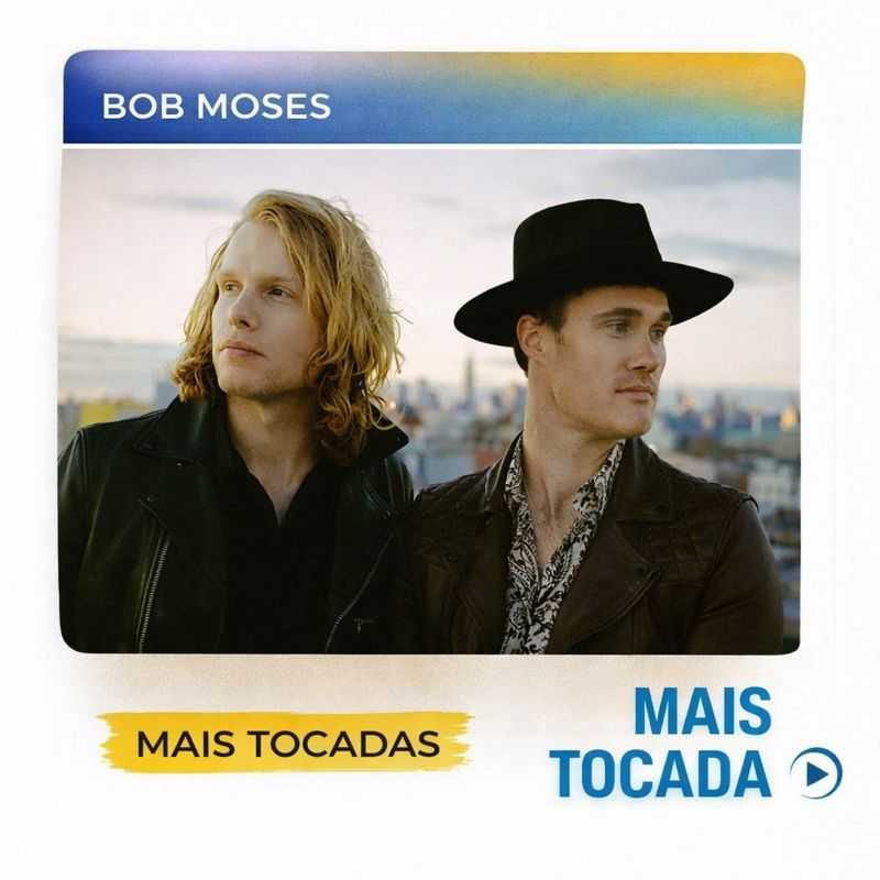 Bob Moses – Mais Tocadas | Deep House, Electronic & Indie Dance