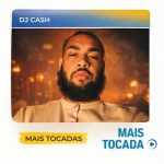 DJ Cash â€“ Mais Tocadas ðŸŽµ (Funk, Funk Remixes & EletrÃ´nico)