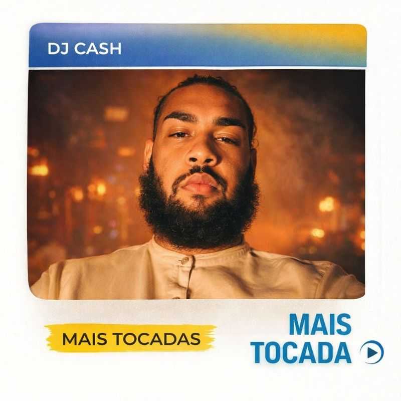 DJ Cash – Mais Tocadas 🎵 (Funk, Funk Remixes & Eletrônico)
