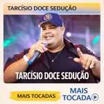 TarcÃ­sio Doce SeduÃ§Ã£o â€“ Mais Tocadas ðŸŽµ | Playlist Top ForrÃ³