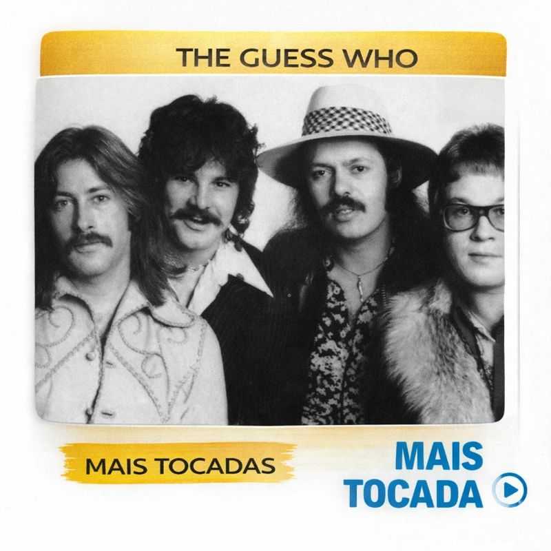 The Guess Who – As Músicas Mais Tocadas | Rock Clássico