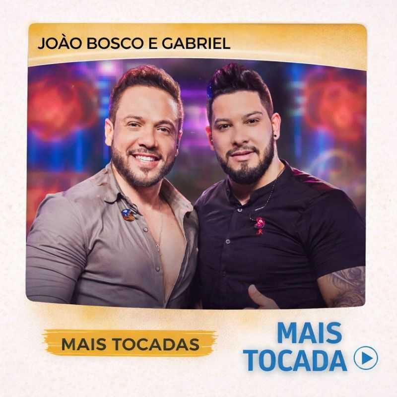 João Bosco & Gabriel – Mais Tocadas 🎵 | Sertanejo & Hits Brasileiros
