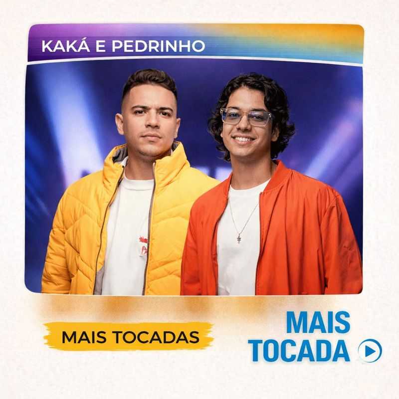 Kaká & Pedrinho – Mais Tocadas | Sertanejo Romântico