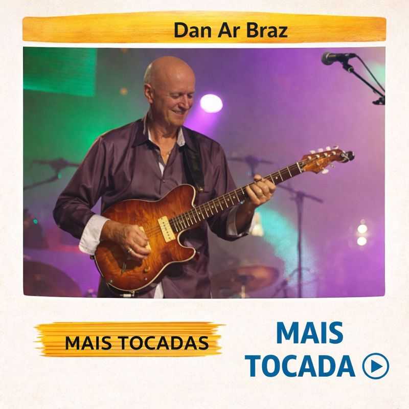 Dan Ar Braz – Mais Tocadas 🎵 (Atualizado em 31/01/2026)