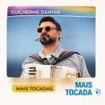 Guilherme Dantas â€“ Mais Tocadas | ForrÃ³ & Arrocha
