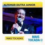 Altemar Dutra Junior – Mais Tocadas (Playlist Atualizada)