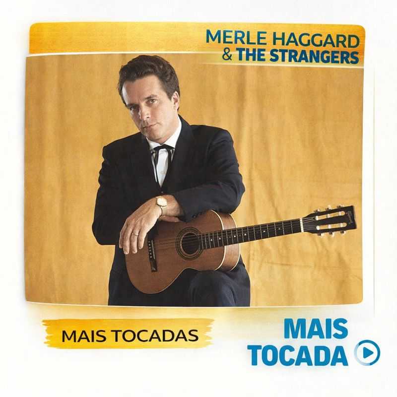 Merle Haggard and the Strangers – As Músicas Mais Tocadas | Country Clássico