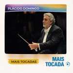 PlÃ¡cido Domingo â€“ Mais Tocadas | Ã“pera & ClÃ¡ssicos