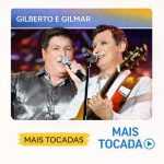 Gilberto & Gilmar â€“ Mais Tocadas ðŸŽµ | Sucessos do Sertanejo