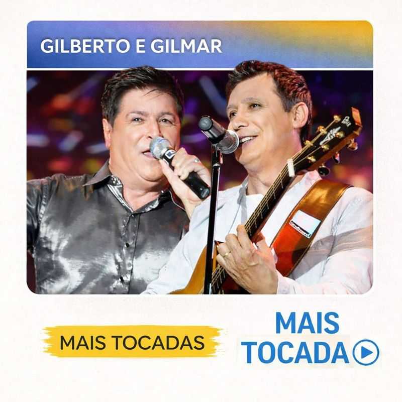 Gilberto & Gilmar – Mais Tocadas 🎵 | Sucessos do Sertanejo