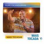 Filipe Escandurras â€“ Mais Tocadas ðŸŽµ (Playlist Atualizada)