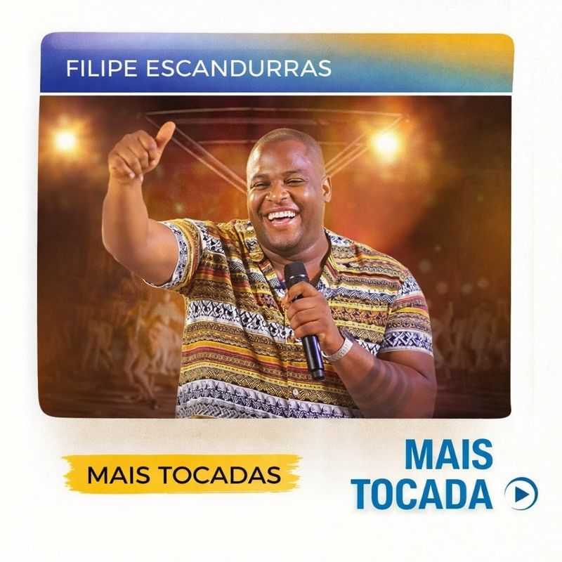 Filipe Escandurras – Mais Tocadas 🎵 (Playlist Atualizada)