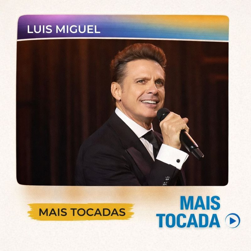 Luis Miguel – Mais Tocadas | Pop Latino & Bolero Romântico