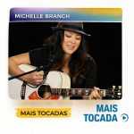 Michelle Branch â€“ Mais Tocadas | Pop Rock & Baladas