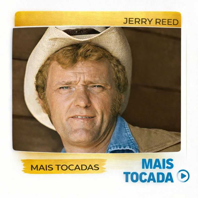 Jerry Reed – As Músicas Mais Tocadas | Country e Country Rock