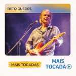 Beto Guedes â€“ Mais Tocadas ðŸŽµ | ClÃ¡ssicos da MPB