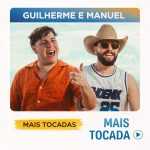 Guilherme e Manuel â€“ Mais Tocadas | Playlist Atualizada