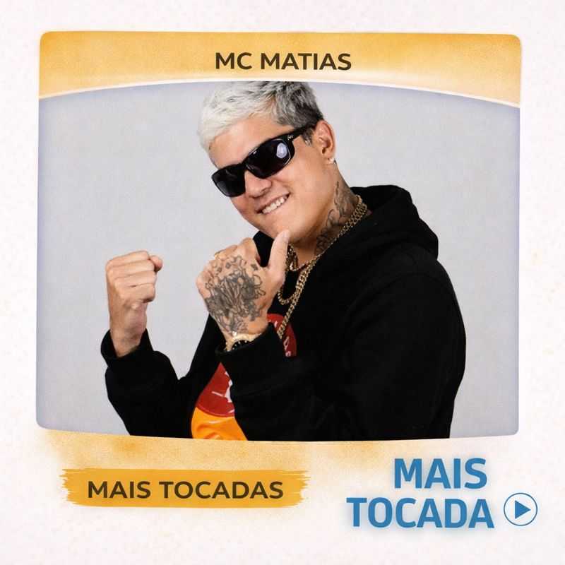 MC Matias – Mais Tocadas 🎵 | Funk & Hits