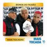 Bonde do TigrÃ£o â€“ Mais Tocadas | Hits que Agitaram o Funk Carioca