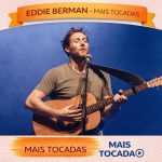 Eddie Berman â€“ Mais Tocadas ðŸŽµ