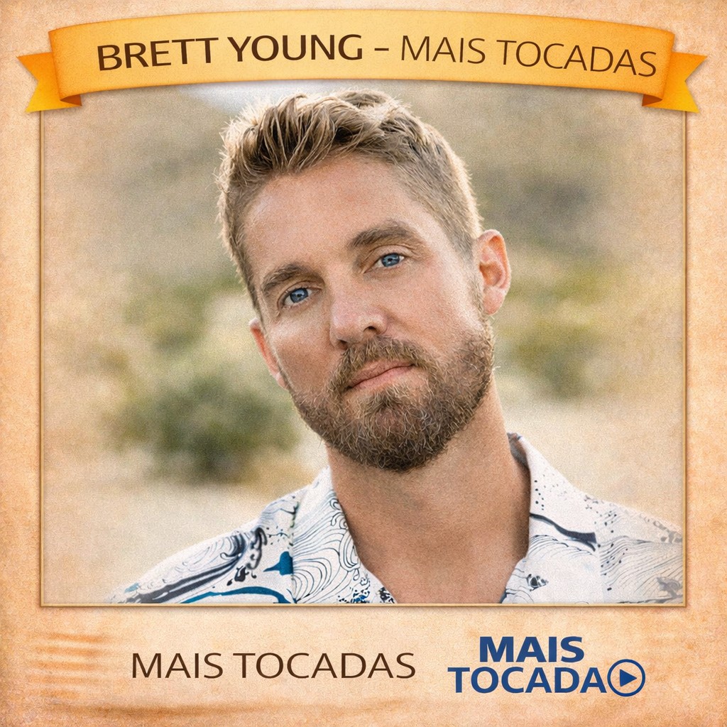 Brett Young – Mais Tocadas 🎵
