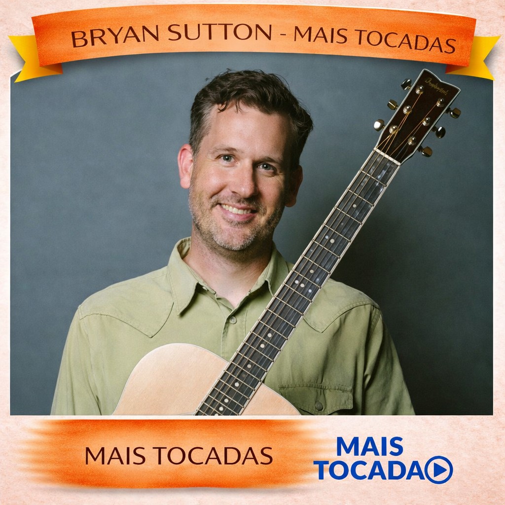 Bryan Sutton – Mais Tocadas 🎵