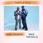 Mellow And Sleazy â€“ Mais Tocadas ðŸŽµ